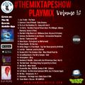 #Themixtapeshow Playmix Vol. 32