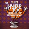 #TheHype23 - Sorry For The Wait: Hip-Hop, R&B, Afrobeats Mix - June 23 - instagram: DJ_Jukess