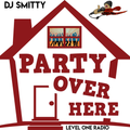 DJ Smitty - Party Over Here