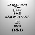 DJ GlibStylez - The Look Back (80's 90's R&B Mix)