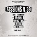 Sessions V.39(Tracks By Lil Boosie, Rich Homie Quan, Kevin Gates, Scotty ATL, Two-9, Rocko & More)