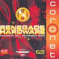DJ TRACE & MC BASSMAN - RENEGADE HARDWARE - CORONET - 29-11-03