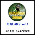 MAD MIX Vol.1 by DJ GIO GUARDIAN