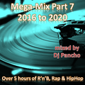 Mega-Mix Part 7 2016 to 2020 HipHop R'N'B & Rap Party Mix