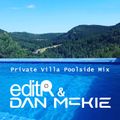 Private Villa Poolside Mix - Editr & Dan McKie - Sitges, Spain [Downtempo | Nu Disco | Deep House]