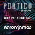 DJ Aaron James - 'City Paradise Vol 1' - Portico, Hong Kong