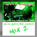 HQ UK Hardcore Classics [MiX 2] Mixed 2020 * DJ TRaiNoR #Kickingbeats