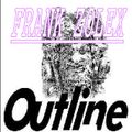 Dj. Frank Zolex  @ Outline Afterclub - - Mental Choice - - 09-07-2005