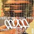 Feel Free 2 Feel Free w/ Zwist (13/06/21)