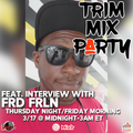 1123 TRIM MIX PARTY MARCH 17 2023 GUEST FRD FRLN