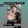 The Casual Show w/ Lenny: 4th July '22