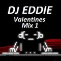 Dj Eddie Valentines Mix 1