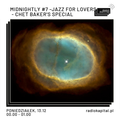RADIO KAPITAŁ: Midnightly #7 - Jazz for lovers - Chet Baker's Special