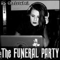 Dj Christabel The Funeral Party EP#28
