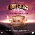 WORL CLASS RIDDIM - OFFICIAL DJ LIONDUB EXPLICIT MEGAMIX - VARIOUS ARTISTS [JOURNEY MUSIC 2020]