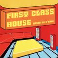 FIRST CLASS HOUSE - Mixed by 2-Lani