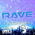 Dj WesWhite - Rave It Up To The Core!! 3