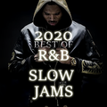 2020 BEST OF R&B SLOWJAMS
