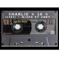 Charlie *10* - Mixed by Erry - Dig. di Gaetano Celestino-Pulizia ed Equalizzazione di Renato de Vita