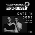 Claude VonStroke Presents The Birdhouse 005: Catz 'N Dogz Album Takeover