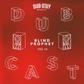 Dubcast Vol.14 (Blind Prophet Returns)