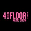 4 To The Floor Radio Show Ep 25 presented by Seamus Haji