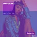 Guest Mix 409 - Maggie Tra [01-02-2020]