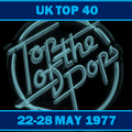 UK TOP 40 22-28 MAY 1977