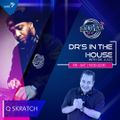 #DrsInTheHouse mix by @DJQSkratch (28 Aug 2021)
