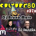 378 Programa Culture 80 (Especial) - Dj Bruno More