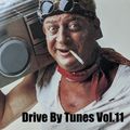 Drive By Tunes Vol.11