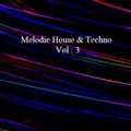 Melodic House & Techno Vol 3 Various Artist Nonstop mix