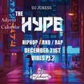 #TheAdventHype Day 21: VIBES Pt.2 Rap, Hip-Hop and R&B Mix - Instagram: DJ_Jukess