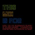 THIS MIX IS FOR DANCING by BEATFUSION