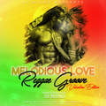 MELODIOUS LOVE (GROOVY REGGAE VALENTIN EDITION) - DJ BLEND