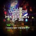 Club Classics Mix Session 2023 EP 39