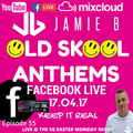 Jamie B's Live Old Skool Anthems On Facebook Live 17.04.17
