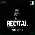 RECITAL EP18 GUEST MIX BY MR.HERO HOSTS BY SANI NIMS ON TM RADIO