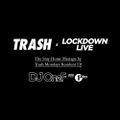 @DJOneF TRASH x Lockdown Live Mix // House & Remixes