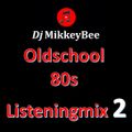 Oldschool 80s Listeningmix 2