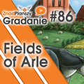 Gradanie ZnadPlanszy #86 - Fields of Arle