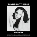 Sounds of the 80s (Ballads)