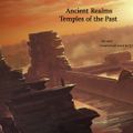 Ancient Realms - Temples of the Past (Episode 74)
