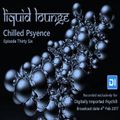 Liquid Lounge - Chilled Psyence (Episode Thirty Six) Digitally Imported Psychill Feburary 2017