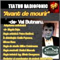 Va ofer: Val Butnaru - Avant de mourir (25.II.2010) regia:  Petru Hadirca  teatru radiofonic