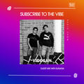 Subscribe To The Vibe 194 - Guest Mix by Viddsan - SUNANA Radio Show