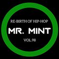 MR. MINT - RE-BIRTH OF HIP-HOP VOL.98