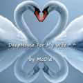 DeepHouse For My Wife *_^ [3]