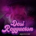 Desi Reggaeton : The Mixtape - Mixed by DJ S-Kay