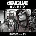 dEVOLVE Radio #56 (05/11/19) w/ TEEZ